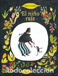 B&uuml;cher: NI&Ntilde;O RAIZ - CROWTHER, KITTY