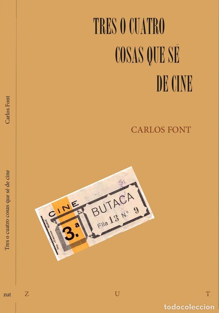 books: TRES O CUATRO COSAS QUE SE DE CINE - FONT FELIU, CARLOS