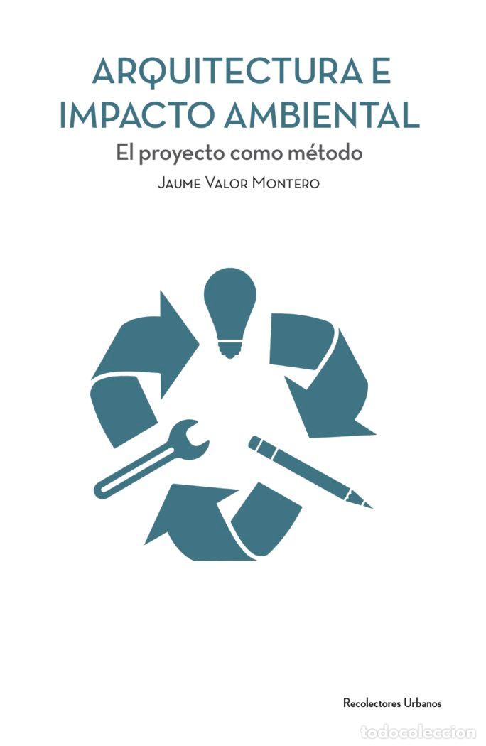 books: ARQUITECTURA E IMPACTO AMBIENTAL - VALOR MONTERO, JAUME