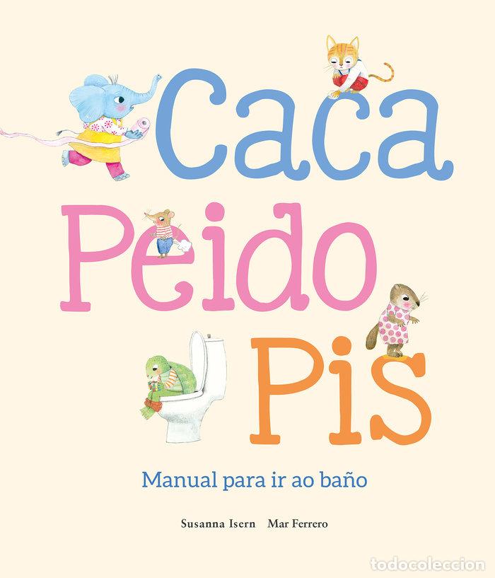 Livros: CACA PEIDO PIS MANUAL PARA IR AO BA&Ntilde;O - FERRERO, MAR