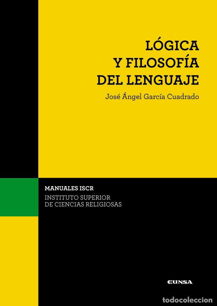 Libros: LOGICA Y FILOSOFIA DEL LENGUAJE - GARCIA CUADRADO, JOSE ANGEL