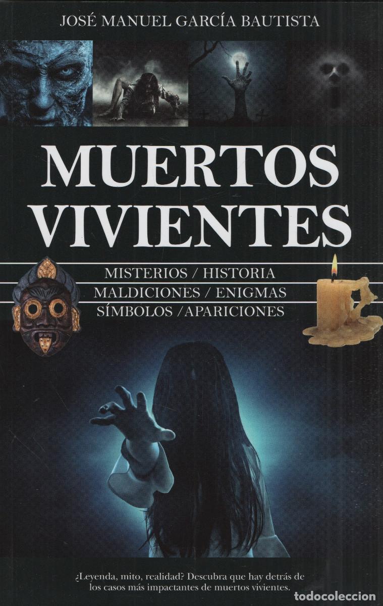 Libros: Muertos vivientes. Jos&eacute; Manuel Garc&iacute;a Bautista. Almuzara. 1&ordf;edici&oacute;n. 2022.
