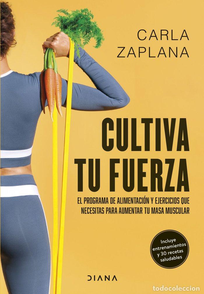 Libri: CULTIVA TU FUERZA - CARLA ZAPLANA