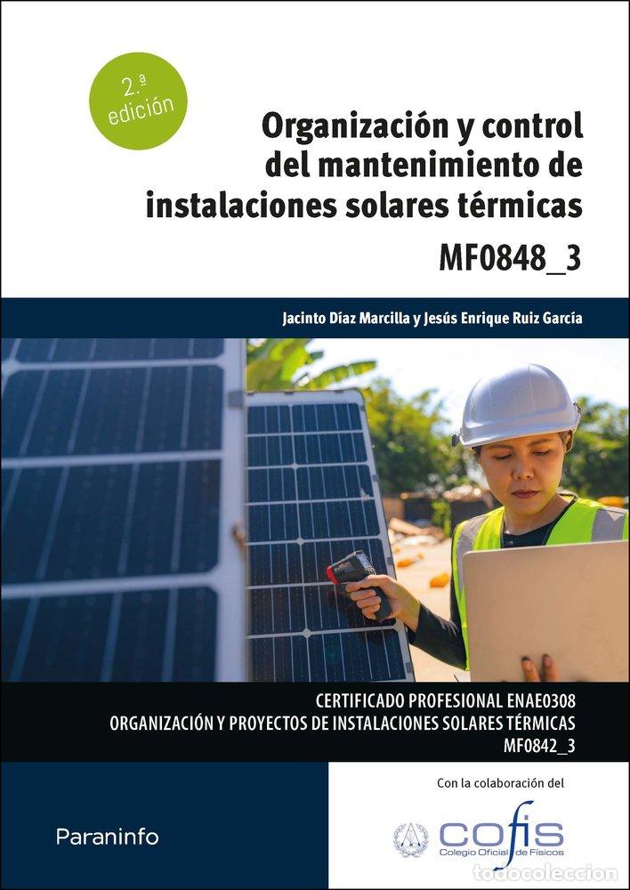 Libros: ORGANIZACION Y CONTROL MANTENIMIENTO INSTALACION SOLAR - RUIZ GARCIA, JESUS ENRIQUE