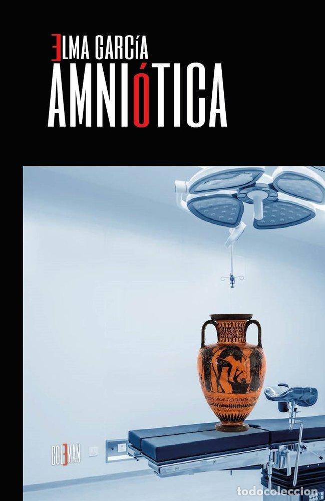 B&uuml;cher: AMNIOTICA - ELMA GARCIA