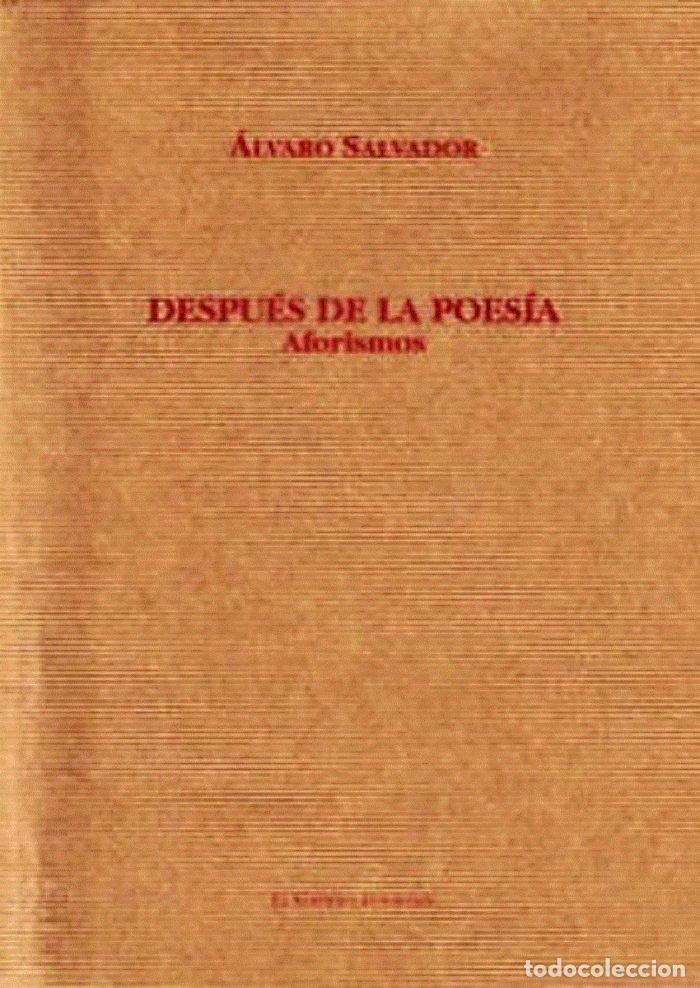Libros: DESPUES DE LA POESIA - SALVADOR, ALVARO