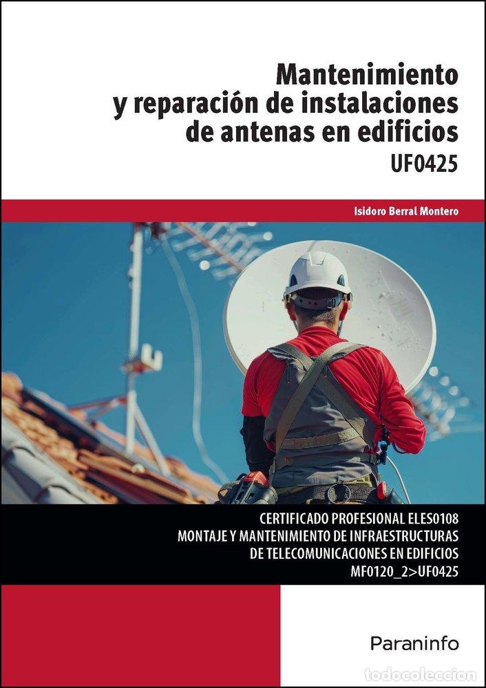 books: MANTENIMIENTO Y REPARACION INSTALACION ANTENAS EN EDIFICIOS - BERRAL MONTERO, ISIDORO