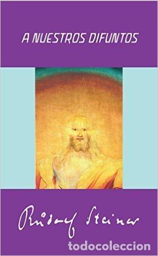 books: A NUESTROS DIFUNTOS - STEINER, RUDOLF