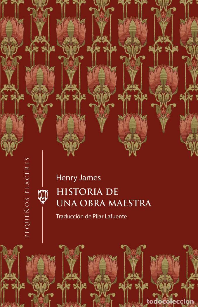 books: HISTORIA DE UNA OBRA MAESTRA - JAMES, HENRY