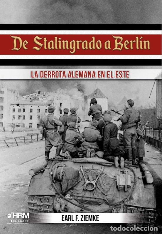 Libros: DE STALINGRADO A BERLIN - ZIEMKE, EARL FREDERICK