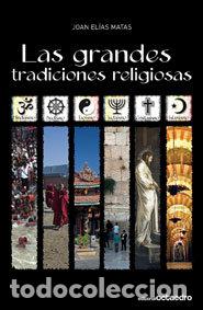 Libros: GRANDES TRADICIONES RELIGIOSAS,LAS - ELIAS MATA, JOAN