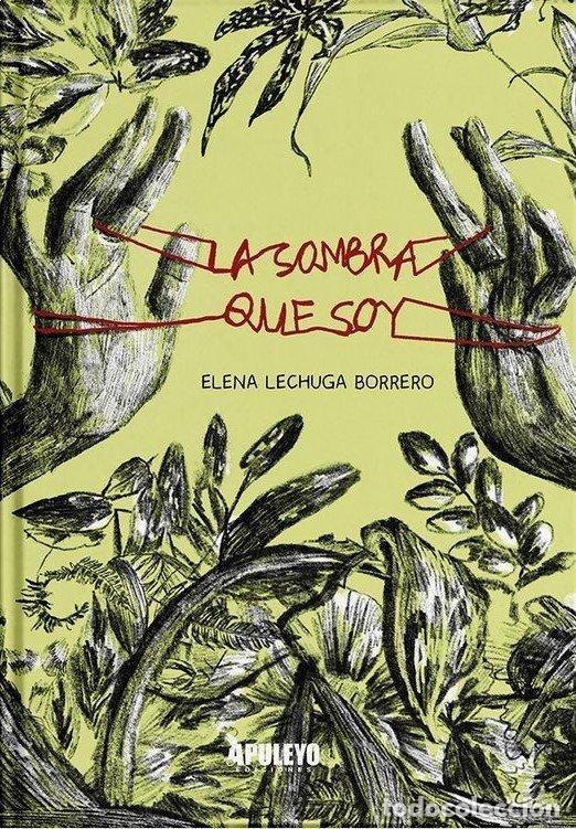 Libri: LA SOMBRA QUE SOY - ELENA LECHUGA BORRERO