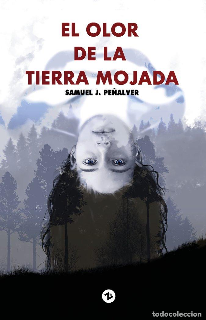 books: EL OLOR DE LA TIERRA MOJADA - J. PE&Ntilde;ALVER, SAMUEL
