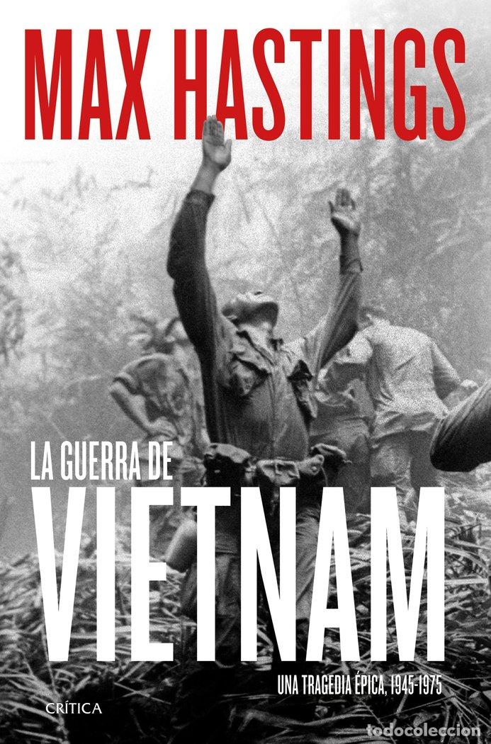 Libri: LA GUERRA DE VIETNAM - MAX HASTINGS