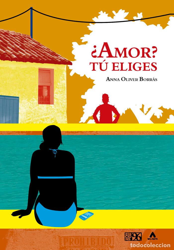 Libros: AMOR TU ELIGES - OLIVER BORRAS, ANNA