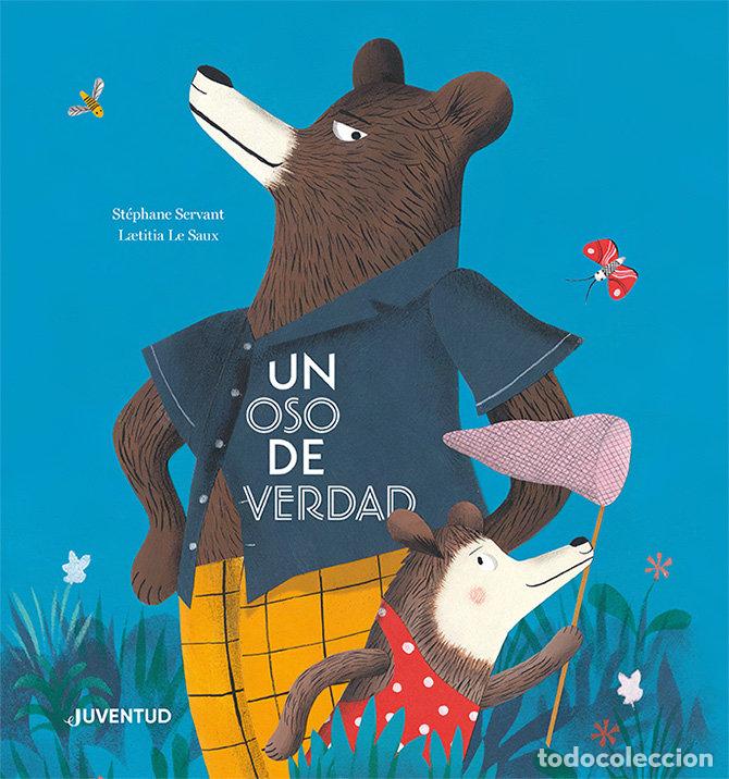Libros: UN OSO DE VERDAD - SERVANT, STEPHANE