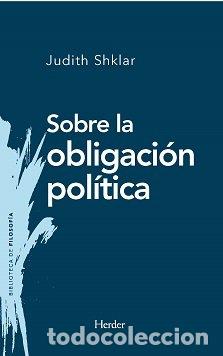Libros: SOBRE LA OBLIGACION POLITICA - SHKLAR, JUDITH