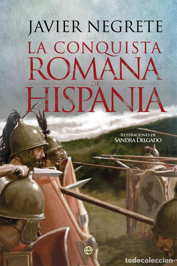 Libros: CONQUISTA ROMANA DE HISPANIA,LA - NEGRETE, JAVIER