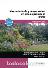 Libros: MANTENIMIENTO Y CONSERVACION DE AREAS AJARDINADAS - GIL-ALBERT VELARDE&yuml;, FERNANDO