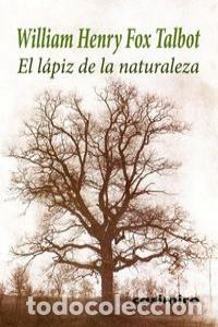 Libros: LAPIZ DE LA NATURALEZA,EL - TALBOT, WILLIAM HENRY FOX