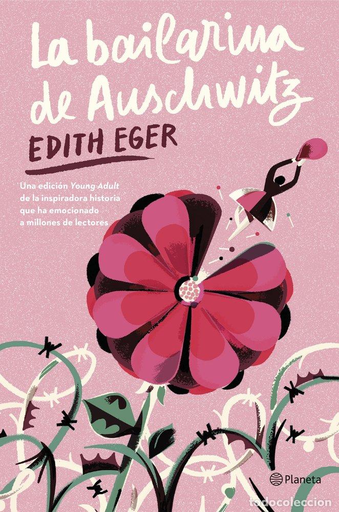 Livres: LA BAILARINA DE AUSCHWITZ EDICION YOUNG ADULT - EDITH EGER