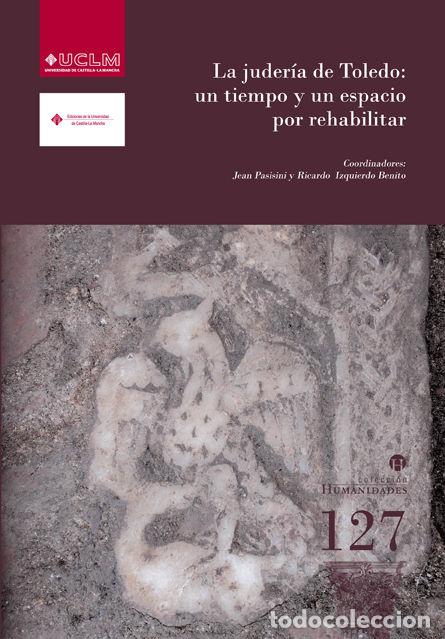Livres: JUDERIA DE TOLEDO: UN TIEMPO Y UN ESPACIO POR REHABILITAR,LA - .