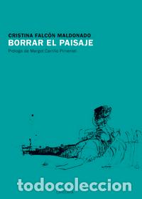 Livres: BORRAR EL PAISAJE - FALCON MALDONADO, CRISTINA