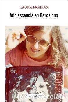 Livros: ADOLESCENCIA EN BARCELONA - FREIXAS, LAURA