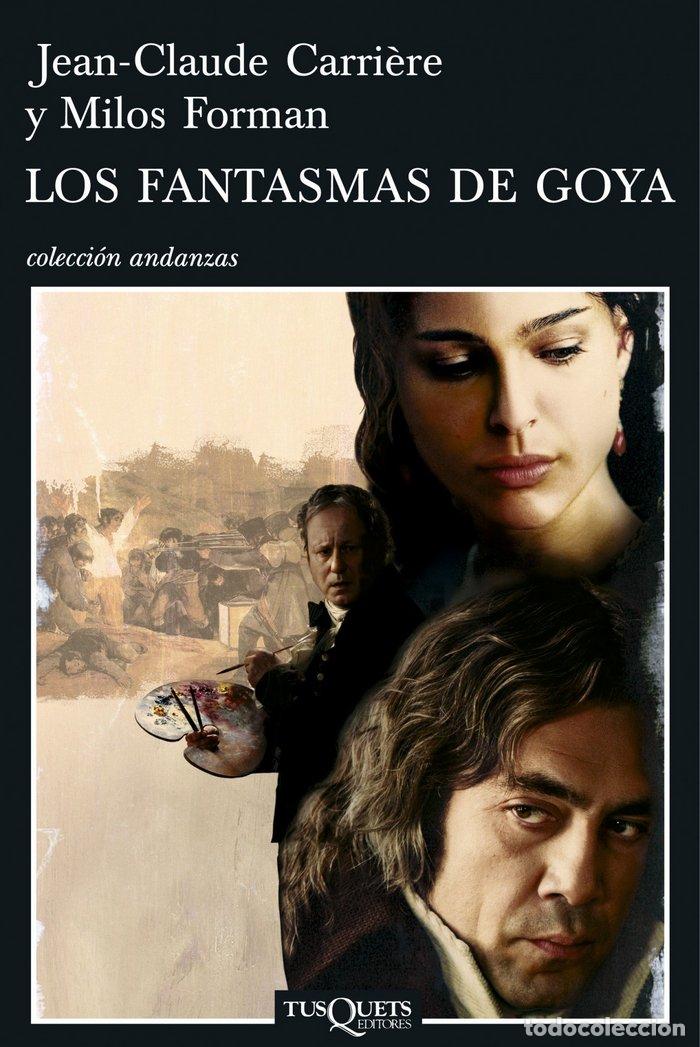 Libros: FANTASMAS DE GOYA,LOS A-617 - CARRIERE, FORMAN