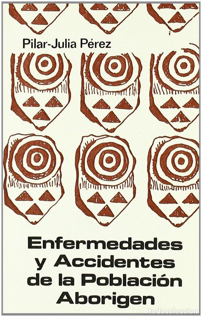 Libri: ENFERMEDADES Y ACCIDENTES EN ABORIGEN - PEREZ