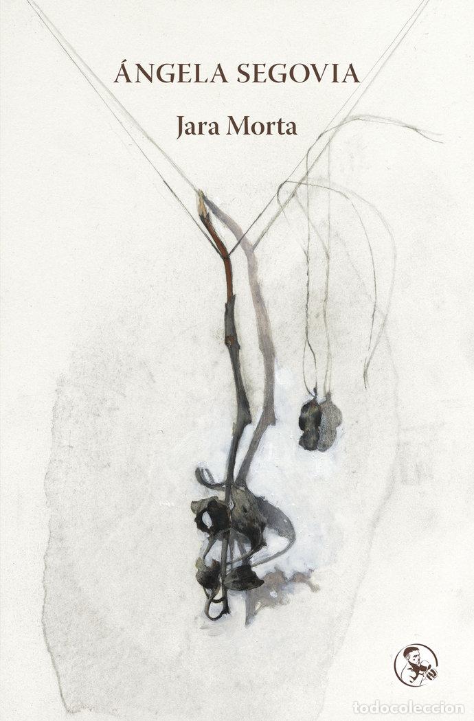 Libri: JARA MORTA - SEGOVIA, ANGELA