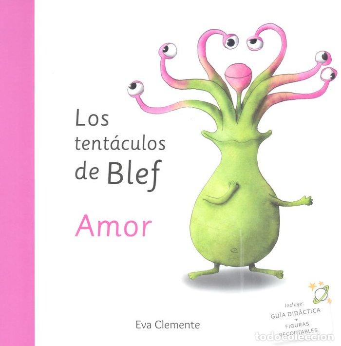Libri: LOS TENTACULOS DE BLEF - AMOR - CLEMENTE LABOREO, EVA