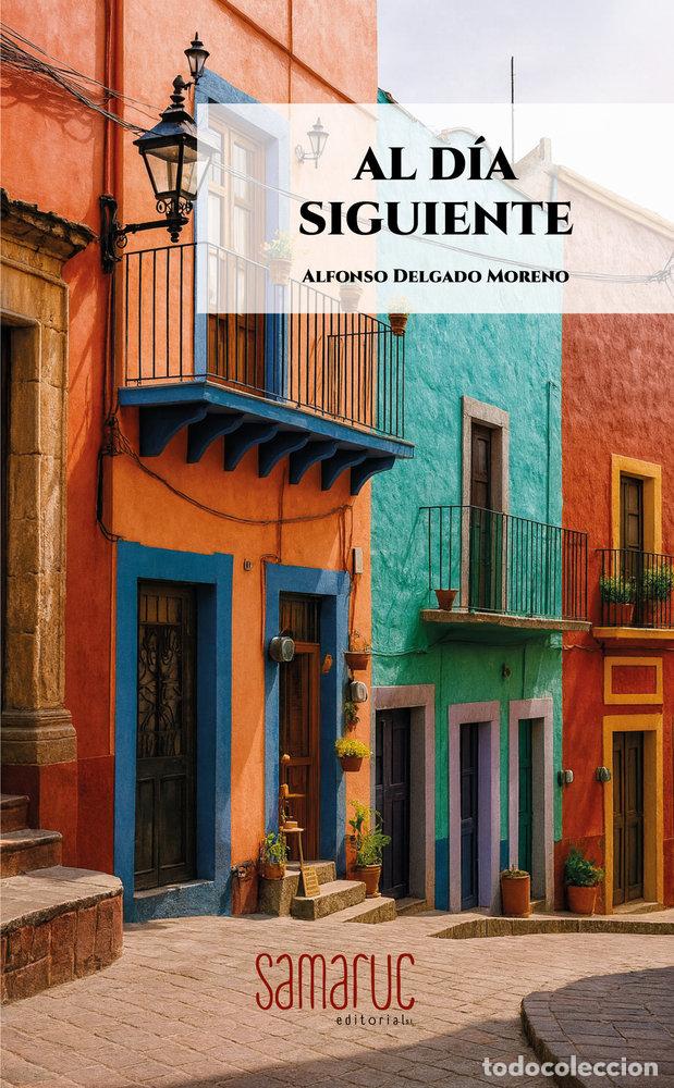 Livres: AL DIA SIGUIENTE - DELGADO, ALFONSO