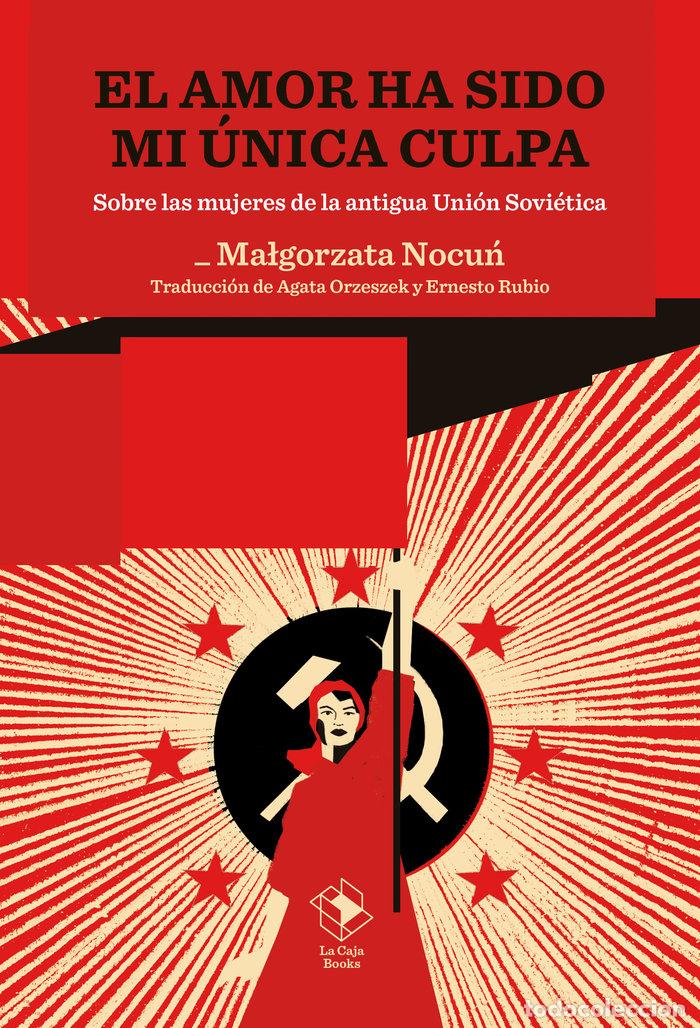 Livres: EL AMOR HA SIDO MI UNICA CULPA - NOCU