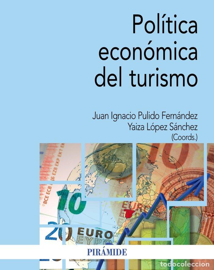 Libros: POLITICA ECONOMICA DEL TURISMO - PULIDO FERNANDEZ, JUAN IGNACIO
