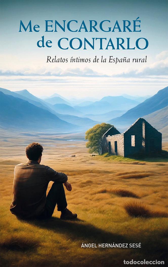 Libros: ME ENCARGARE DE CONTARLO - HERNANDEZ SESE, ANGEL
