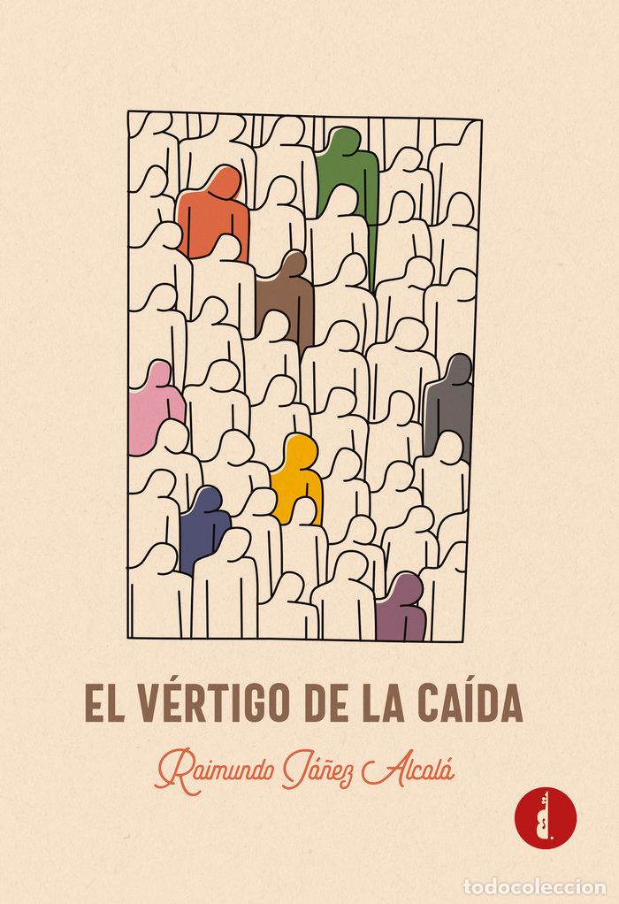 Libros: EL VERTIGO DE LA CAIDA - IA&Ntilde;EZ ALCALA, RAIMUNDO