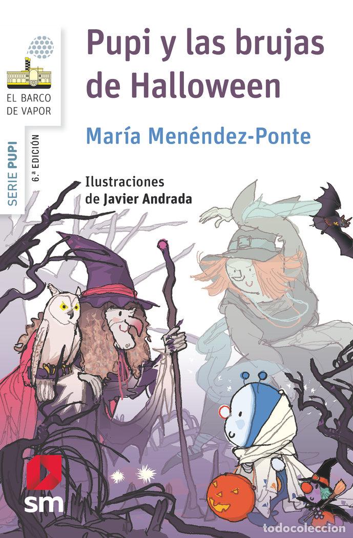Libros: PUPI Y LAS BRUJAS DE HALLOWEEN - MENENDEZ-PONTE, MARIA