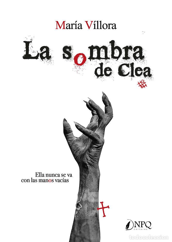 Libros: LA SOMBRA DE CLEA - MARIA VILLORA