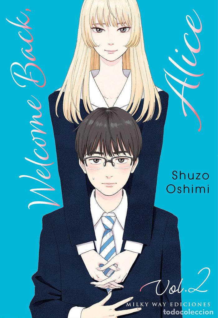 Libri: WELCOME BACK, ALICE 2 - OSHIMI, SHUZO