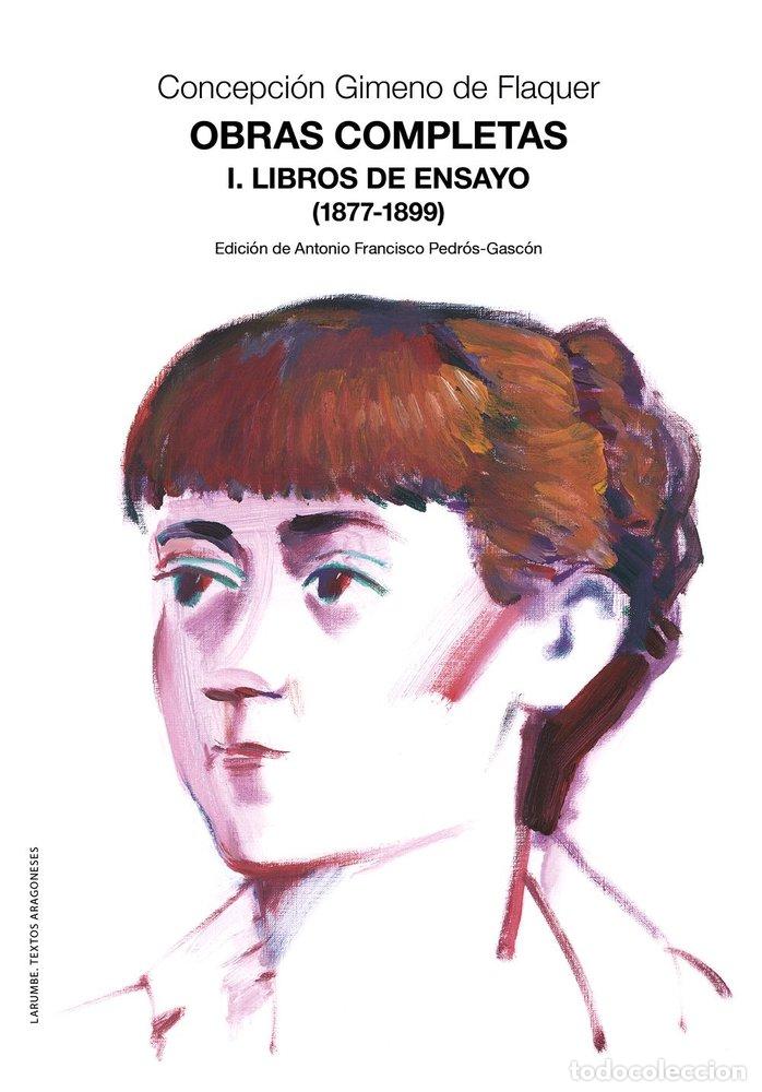 Libri: OBRAS COMPLETAS. I. LIBROS DE ENSAYO (1877-1899) - GIMENO DE FLAQUER, CONCEPCION