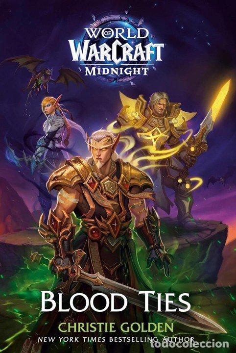 Libros: WORLD OF WARCRAFT MIDNIGHT LAZOS DE SANGRE - CHRISTIE GOLDEN