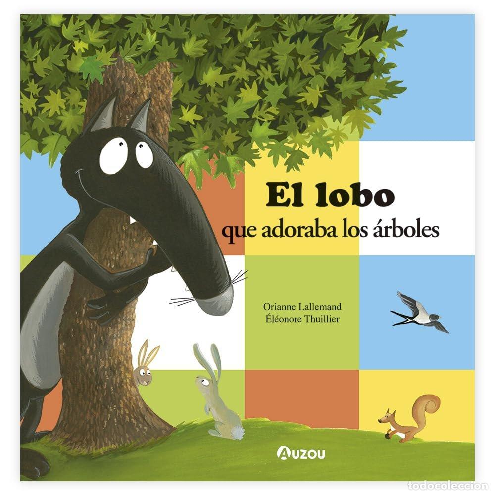 B&uuml;cher: EL LOBO QUE ADORABA LOS ARBOLES - LALLEMAND, ORIANNE