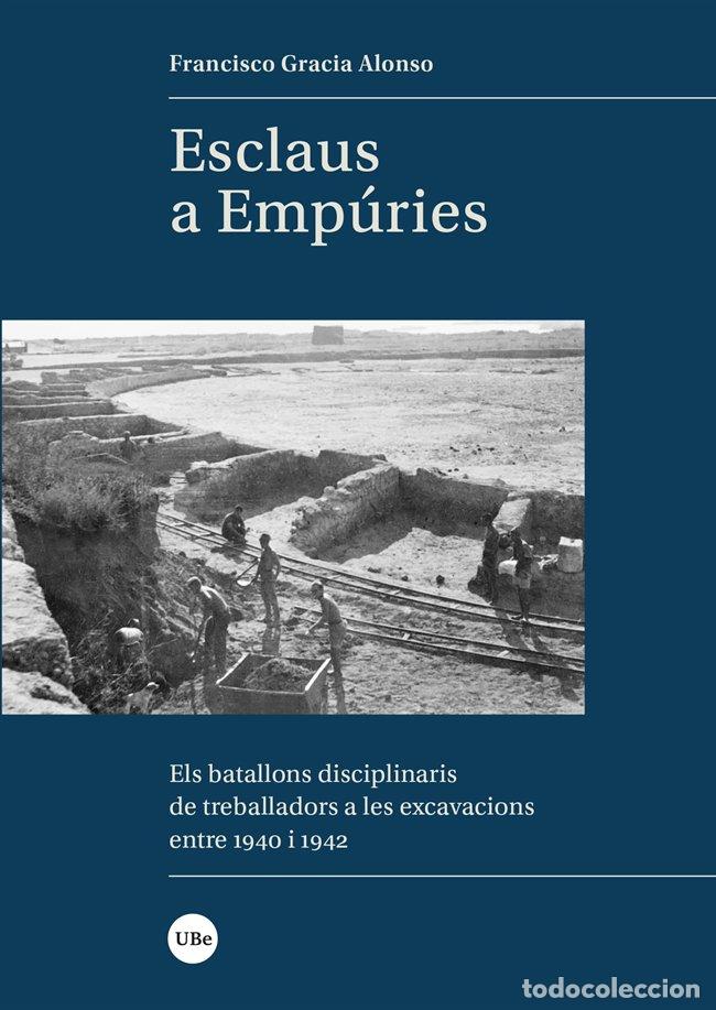 Libri: ESCLAUS A EMPURIES - GRACIA ALONSO, FRANCISCO