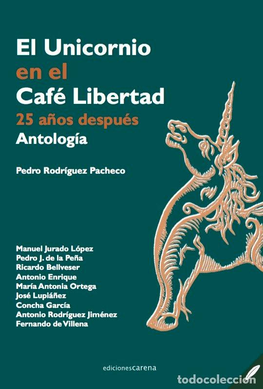 Libri: UNICORNIO EN EL CAFE LIBERTAD,EL - RODRIGUEZ PACHECO, PEDRO