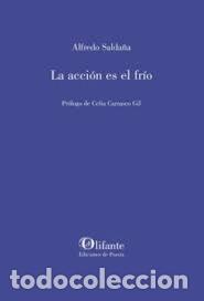 Libri: LA ACCION ES EL FRIO - SALDA&Ntilde;A SAGREDO, ALFREDO