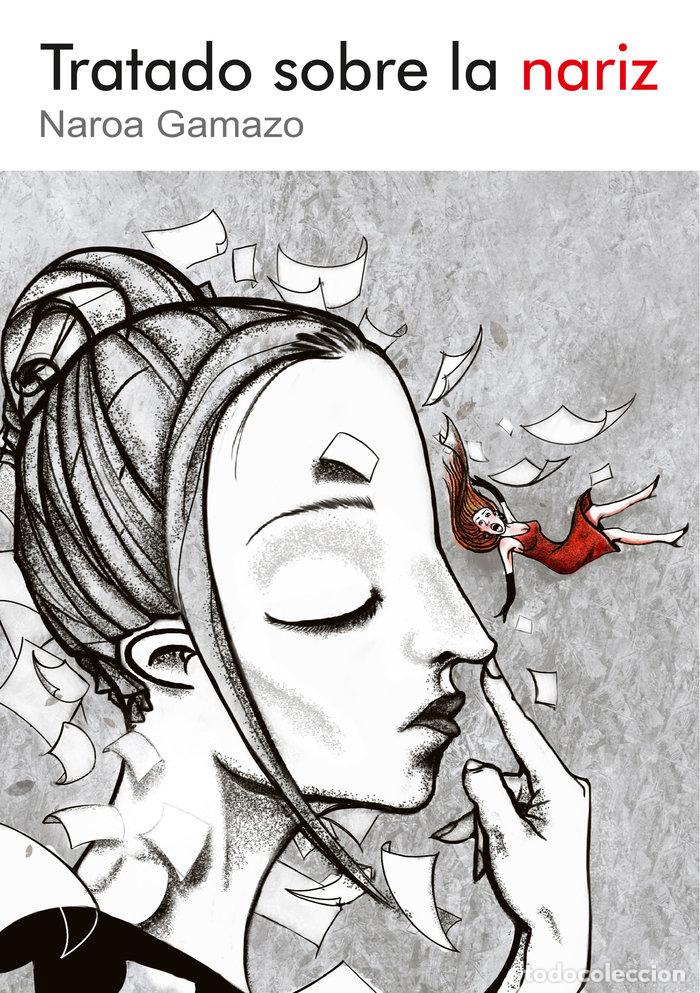 Libri: TRATADO SOBRE LA NARIZ - GAMAZO, NAROA