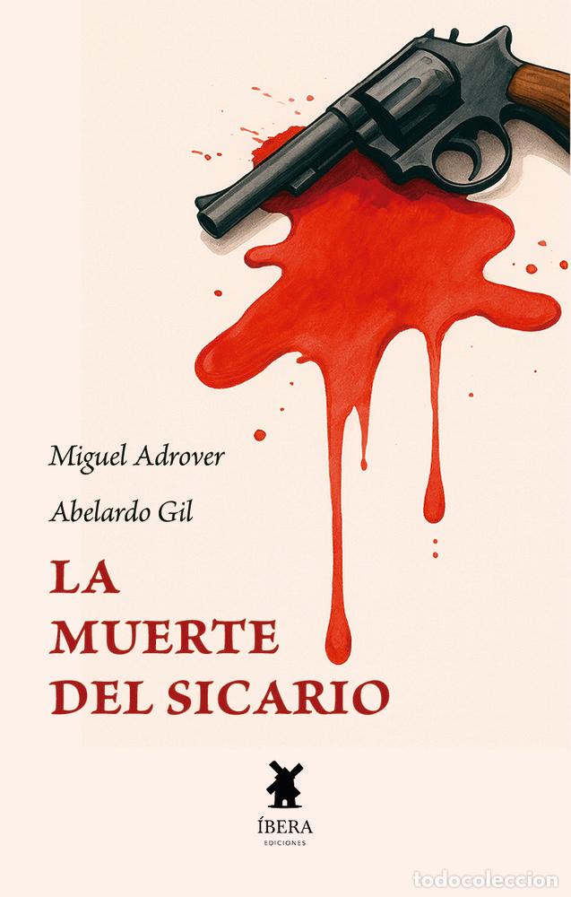 Libri: LA MUERTE DEL SICARIO - GIL LEYVA, ABELARDO
