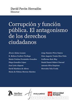 Libri: CORRUPCION Y FUNCION PUBLICA EL ANTAGONISMO DE LOS DERECHO - DAVID PAVON HERRADON