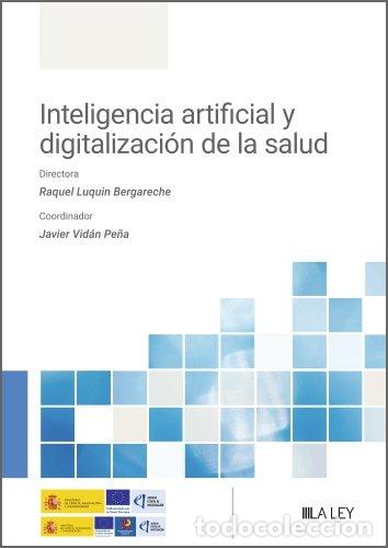 Libri: INTELIGENCIA ARTIFICIAL Y DIGITALIZACION DE LA SALUD - RAQUEL LUQUIN BERGARECHE
